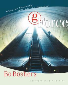 Paperback G-Force: Taking Your Relationship with God to a New Level Book