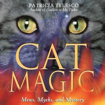 Paperback Cat Magic: Mews, Myths, and Mystery Book