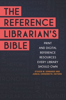 Paperback The Reference Librarian's Bible: Print and Digital Reference Resources Every Library Should Own Book
