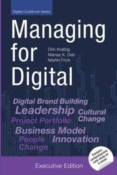 Paperback Managing for Digital: Shape and Drive your Digital Transformation for Change [Executive Edition] Book