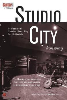 Paperback Guitar One Presents Studio City: Professional Session Recording for Guitarists Book