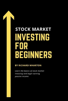 Paperback Stock Market Investing for Beginners: Learn the basics of stock market investing and begin earning passive income Book