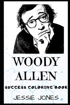 Paperback Woody Allen Success Coloring Book: An American Director, Writer, Actor, and Comedian. Book