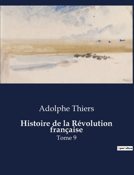 Paperback Histoire de la Révolution française: Tome 9 [French] Book