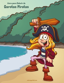 Paperback Livro para Colorir de Garotas Piratas [Portuguese] Book