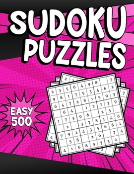 Paperback Sudoku Puzzles Easy 500: Sudoku Puzzle Book - 500 Puzzles and Solutions for Adults & Kids - Easy Level Tons of Fun for your Brain! Volume 4. Book