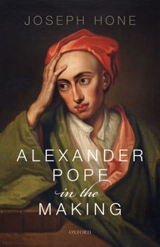 Hardcover Alexander Pope in the Making Book