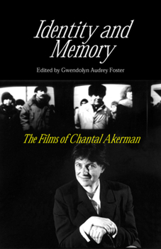 Paperback Identity and Memory: The Films of Chantal Akerman Book