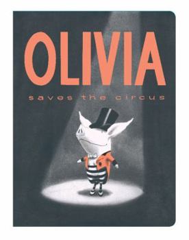 Olivia Saves the Circus - Book #2 of the Olivia