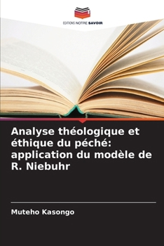 Paperback Analyse théologique et éthique du péché: application du modèle de R. Niebuhr [French] Book
