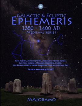 Paperback Galactic & Ecliptic Ephemeris 1350 - 1400 Ad Book