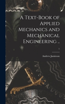 Hardcover A Text-book of Applied Mechanics and Mechanical Engineering ..; 1 Book