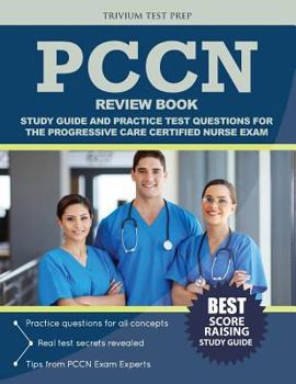 Paperback Pccn Review Book: Study Guide and Practice Test Questions for the Progressive Care Certified Nurse Exam Book