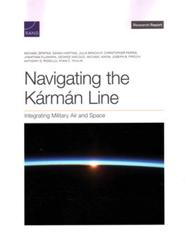 Paperback Navigating the Karman Line: Integrating Military Air and Space Book