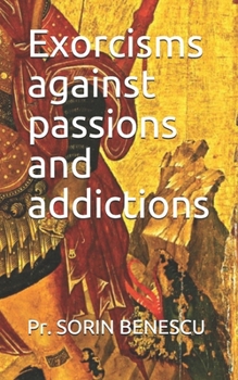Paperback Exorcisms against passions and addictions Book