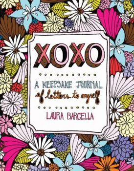 Paperback XOXO: A Keepsake Journal of Letters to Myself Book