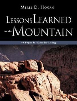 Paperback Lessons Learned on the Mountain Book