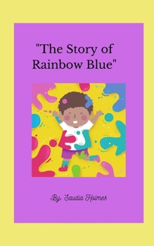 Paperback The Story of Rainbow: The Little Boy Named Rainbow Book