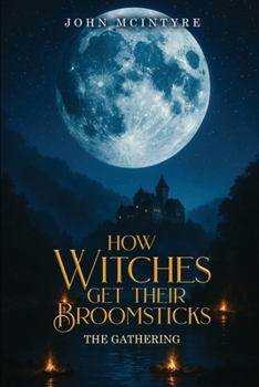 Paperback How Witches Get their Broomsticks: The Gathering Book