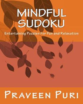 Paperback Mindful Sudoku: Entertaining Puzzles For Fun and Relaxation Book