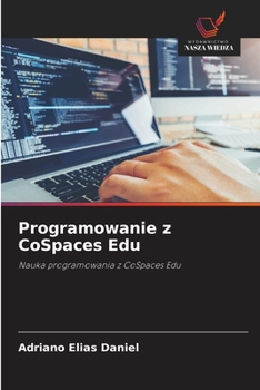 Programowanie z CoSpaces Edu (Polish Edition)