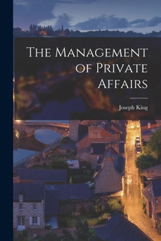 Paperback The Management of Private Affairs [microform] Book