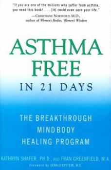 Hardcover Asthma Free in 21 Days: The Breakthrough Mind-Body Healing Program Book