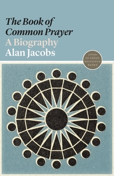 Paperback The "book of Common Prayer": A Biography Book