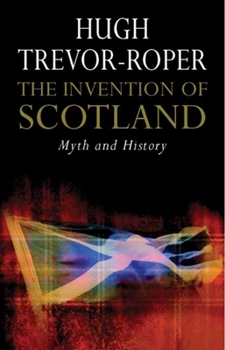 Paperback The Invention of Scotland: Myth and History Book