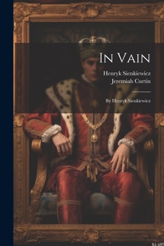 Paperback In Vain: By Henryk Sienkiewicz Book