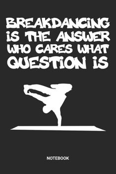 Notebook: Breakdance Themed Notebook (6x9 inches) with Blank Pages ideal as a Hip Hop Break Dance Journal. Perfect as a Breakdancing or Dancing Book ... B-Boying lover. Great gift for Men & Women