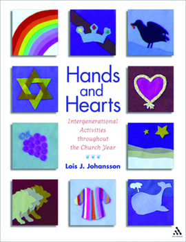 Paperback Hands and Hearts: Intergenerational Activities Throughout the Church Year Book