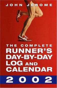 Calendar The Complete Runner's Day-By-Day Log and Calendar 2002 Book