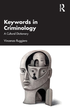 Paperback Keywords in Criminology: A Cultural Dictionary Book