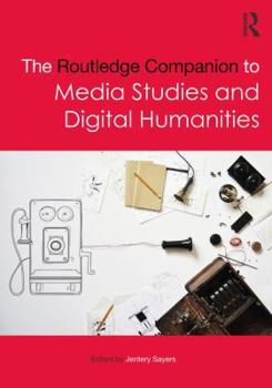 Hardcover The Routledge Companion to Media Studies and Digital Humanities Book