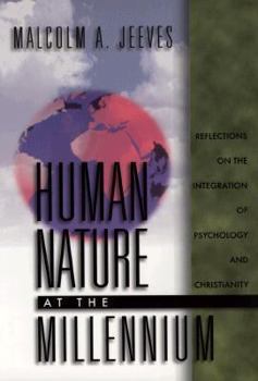 Paperback Human Nature at the Millennium: Reflections on the Integration of Psychology and Christianity Book