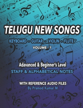 Telugu New Songs: Keyboard Guitar Violin Flute Volume - 1