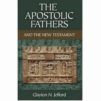 Paperback The Apostolic Fathers and the New Testament Book