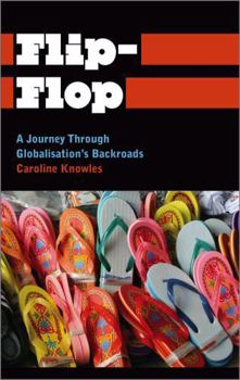 Paperback Flip-Flop: A Journey Through Globalisation's Backroads Book