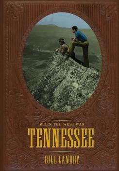 Paperback When The West Was Tennessee Book