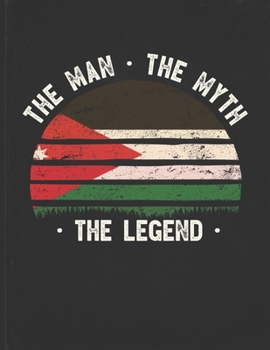 The Man The Myth The Legend: Jordan Flag Sunset Personalized Gift Idea for Jordanian Coworker Friend or Boss  Planner Daily Weekly Monthly Undated Calendar Organizer Journal