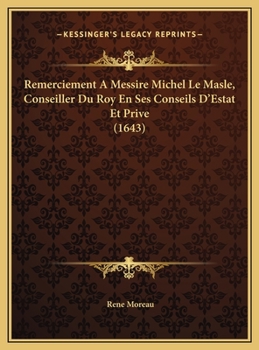 Remerciement A Messire Michel Le Masle, Conseiller Du Roy En Ses Conseils D'Estat Et Prive (1643)