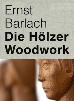 Hardcover Ernst Barlach: Woodwork Book