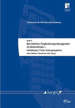 Betriebliches Eingliederungsmanagement Im Unternehmen: Rechtsfragen, Praxis, Weiterbildung