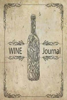 Paperback Wine Journal: Wine Tasting Note Journal Record Keeping Tracker Log Book for Wine Passion Lover 6 x 9 Inches, 110 Pages Book