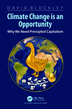 Hardcover Climate Change Is an Opportunity: Why We Need Principled Capitalism Book