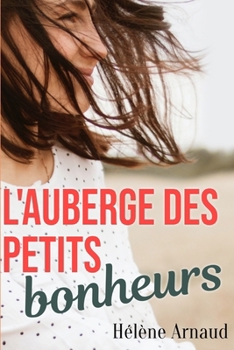 Paperback L'Auberge des petits bonheurs [French] Book