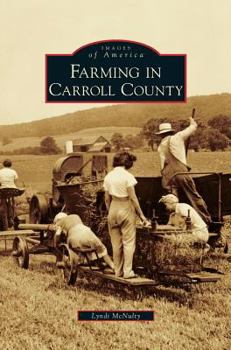 Farming in Carroll County - Book  of the Images of America: Maryland
