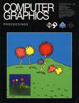 Computer Graphics Proceedings: Annual Conference Series 1999 : Siggraph 99 Conference Proceedings August 8-13, 1999