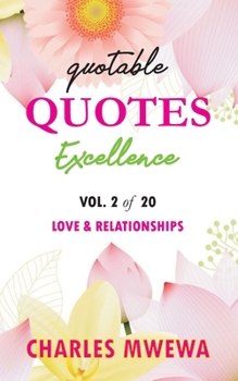 Paperback Quotable Quotes Excellence: Vol. 2 of 20 Love & Relationships Book